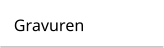 Gravuren